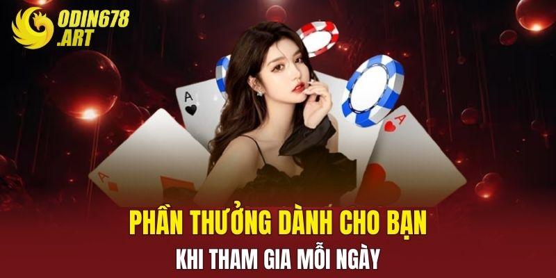Phần thưởng dành cho bạn khi tham gia mỗi ngày