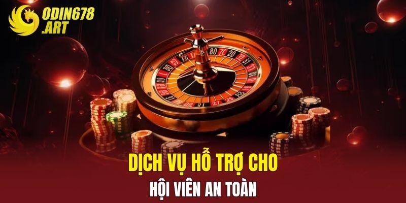 Dịch vụ hỗ trợ cho hội viên an toàn