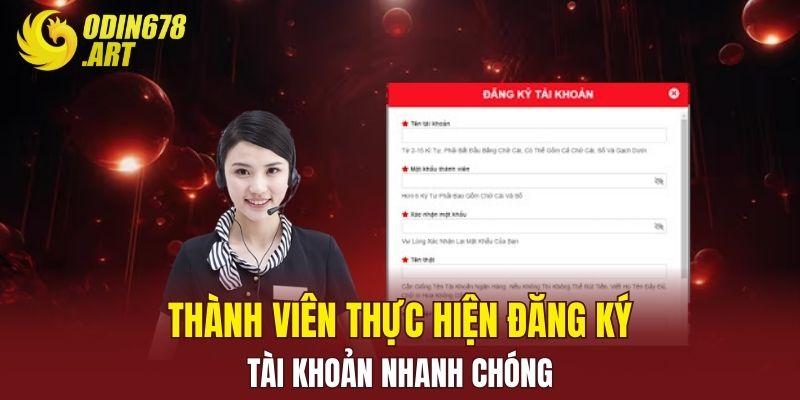 Thành viên thực hiện đăng ký tài khoản nhanh chóng