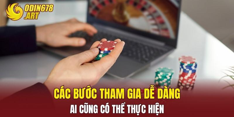 Các bước tham gia dễ dàng, ai cũng có thể thực hiện