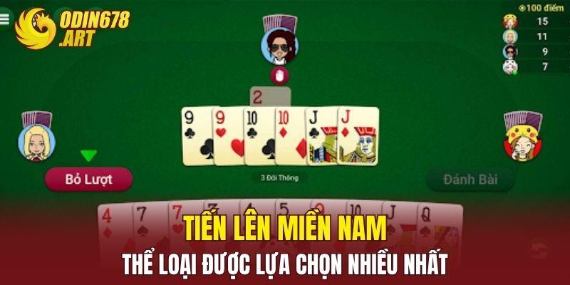 Tiến lên miền Nam thể loại được lựa chọn nhiều nhất