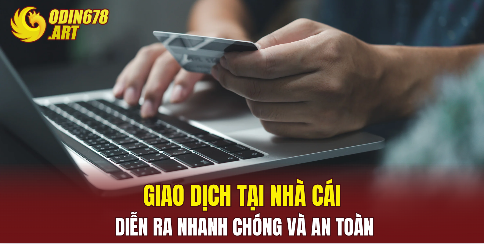 Giao dịch tại nhà cái diễn ra nhanh chóng và an toàn