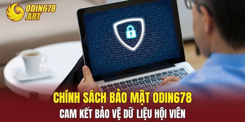 Chính Sách Bảo Mật ODIN678 - Cam Kết Bảo Vệ Dữ Liệu Hội Viên