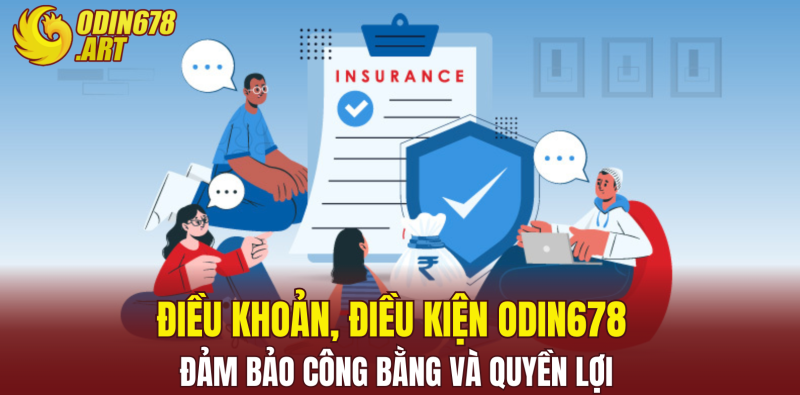 điều kiện và điều khoản odin678, đảm bảo công bằng và quyền lợi