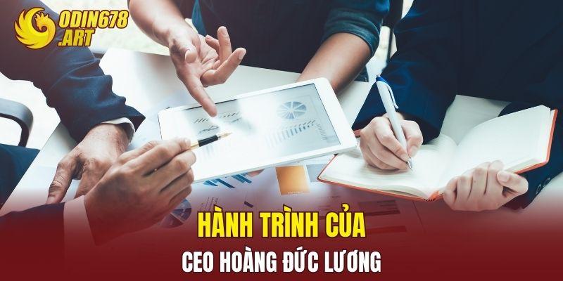 Hành trình của CEO Hoàng Đức Lương
