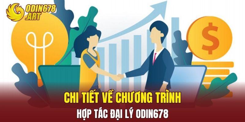 Chi tiết về chương trình hợp tác đại lý ODIN678