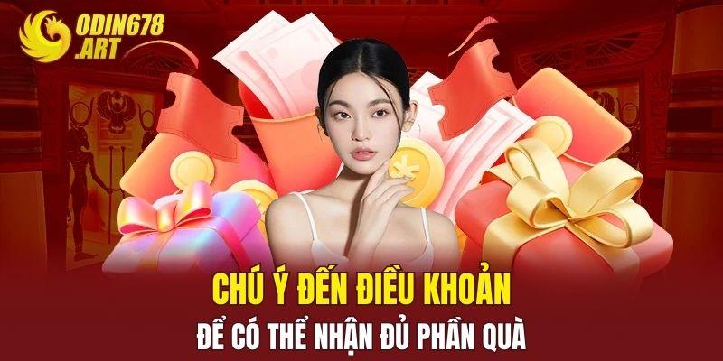 Chú ý đến điều khoản để có thể nhận đủ phần quà