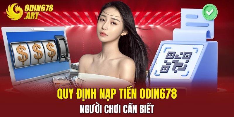 Quy định nạp tiền ODIN678 người chơi cần biết