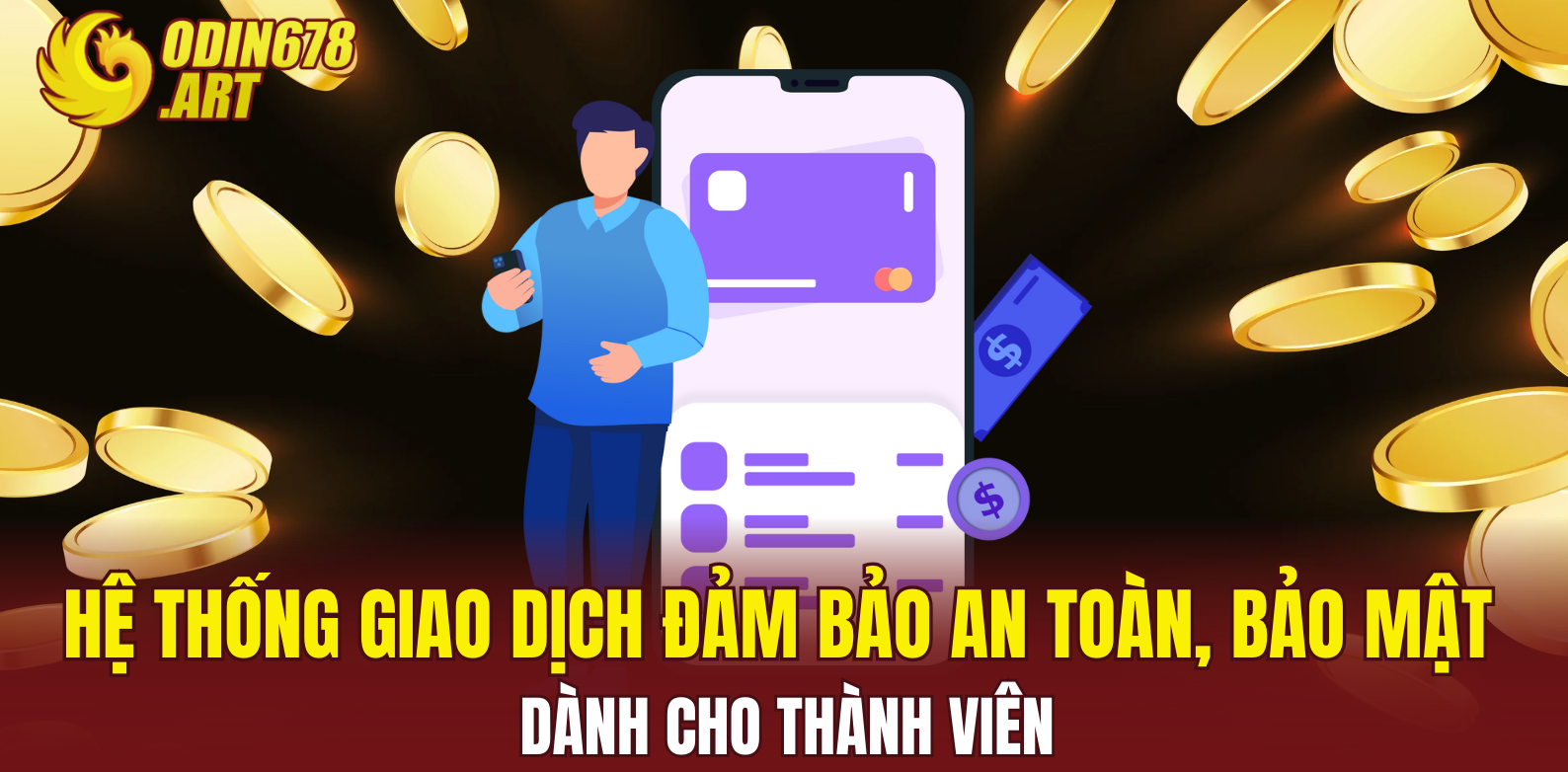 Hệ thống giao dịch đảm bảo an toàn, bảo mật cho thành viên